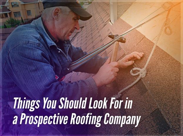 34. Things You Should Look For in a Prospective Roofing Company